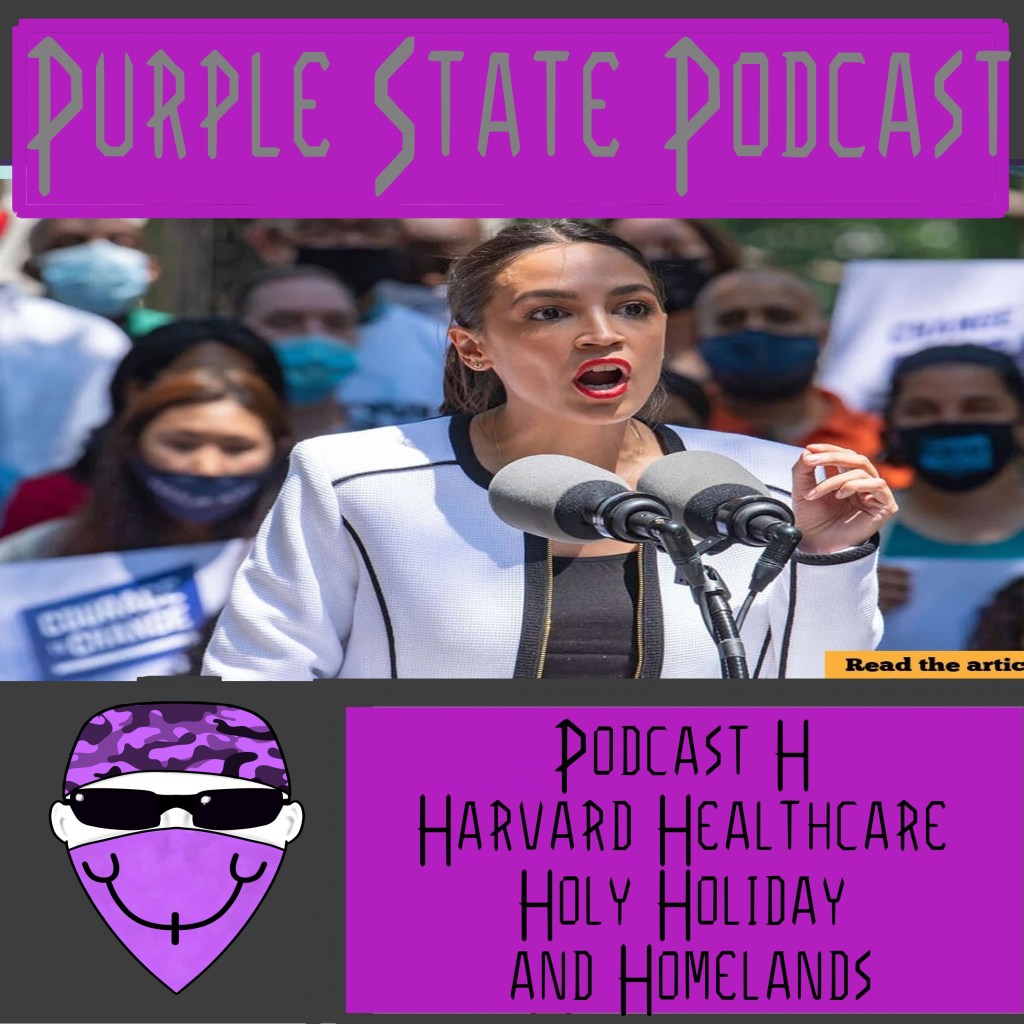 Podcast H Harvard Healthcare Holy Holiday and&nbsp;Homelands