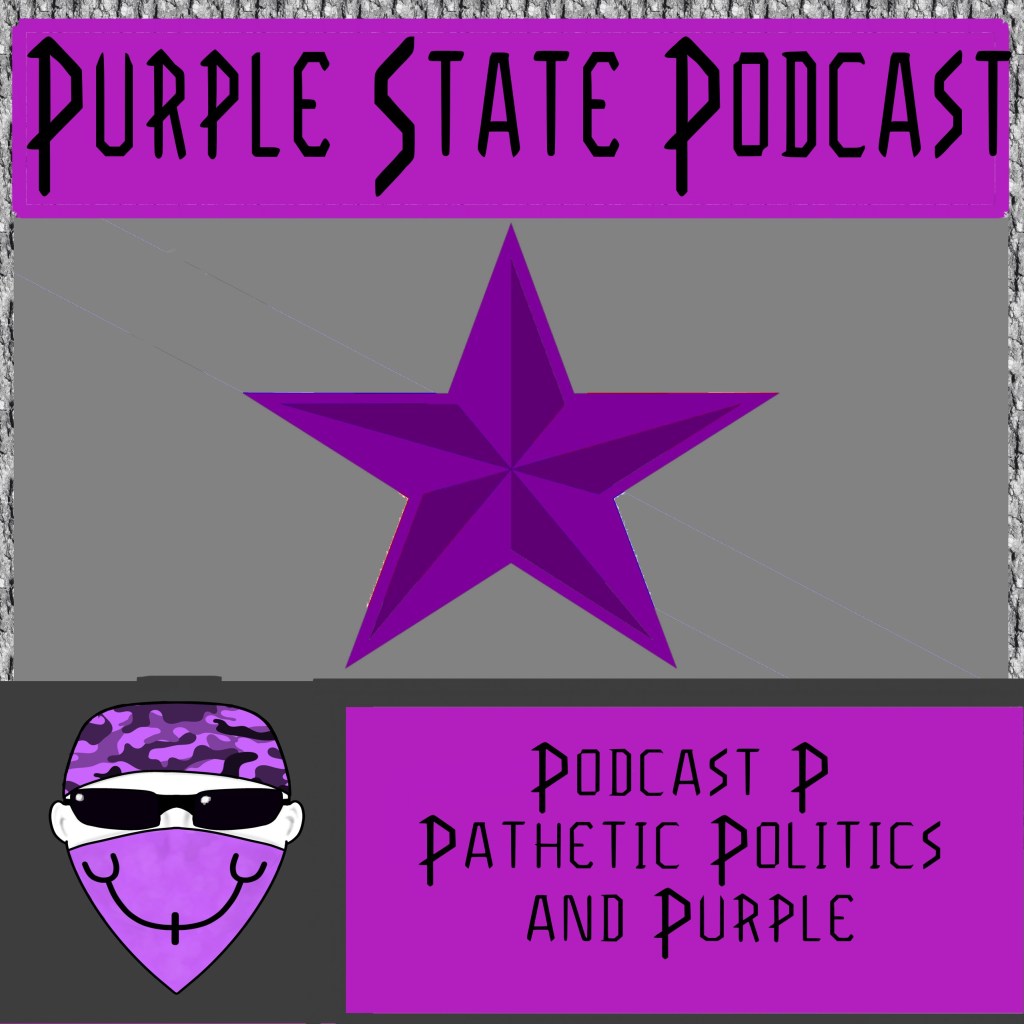 Podcast P Pathetic Politics and&nbsp;Purple
