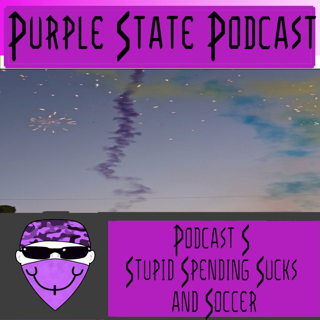 Podcast S Stupid Spending Sucks and&nbsp;Soccer