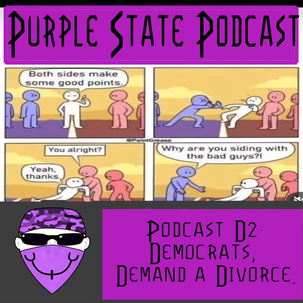 Podcast D2 Democrats, Demand a&nbsp;Divorce.