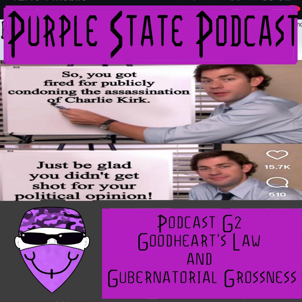 Podcast G2 Goodheart’s Law and Gubernatorial&nbsp;Grossness