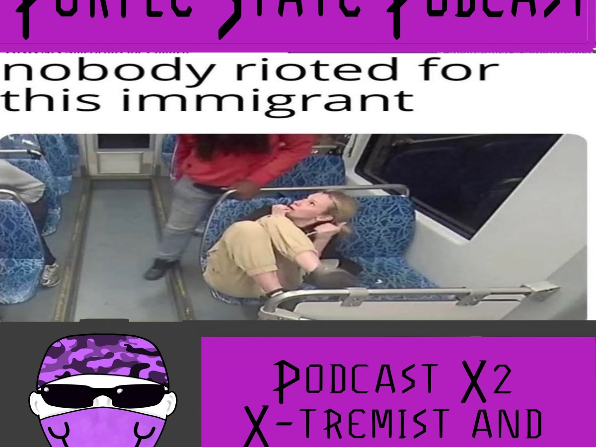 Podcast X2  X-tremist and&nbsp;X-Tortion