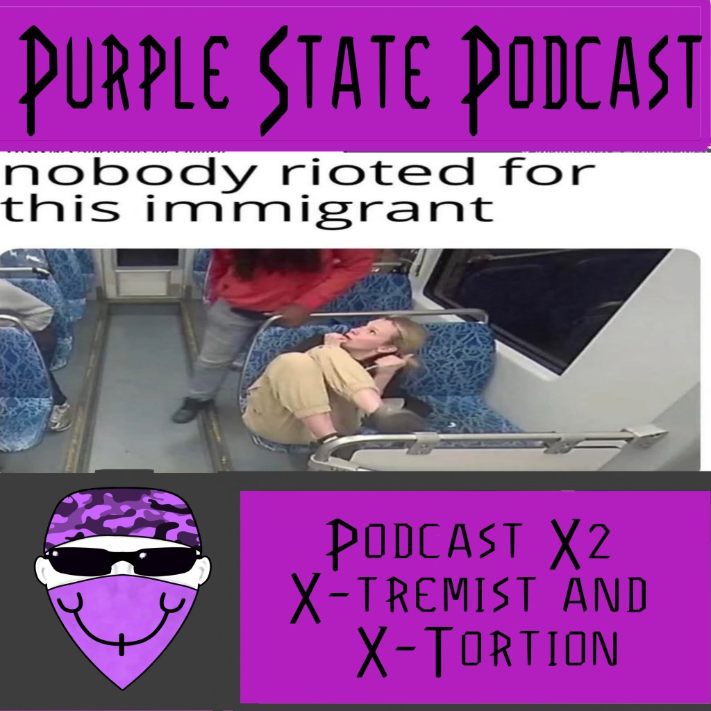 Podcast X2  X-tremist and&nbsp;X-Tortion