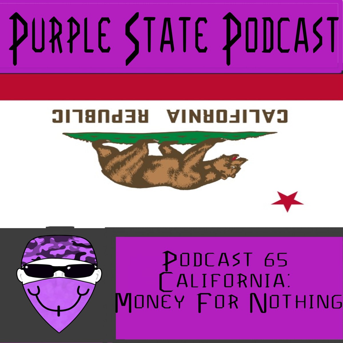 Podcast 65 California: Money For&nbsp;Nothing