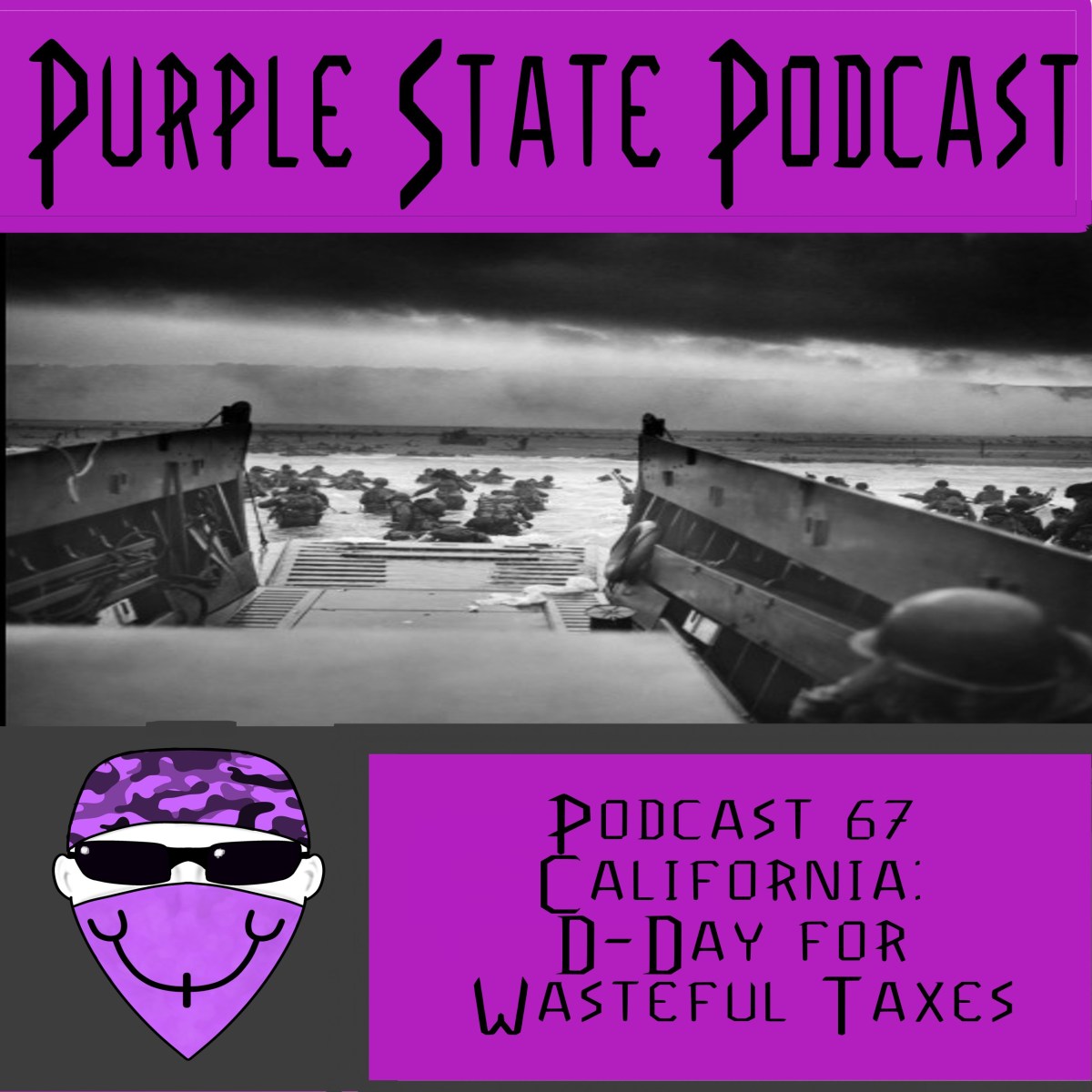 Podcast 67 California: D-Day for Wasteful&nbsp;Taxes