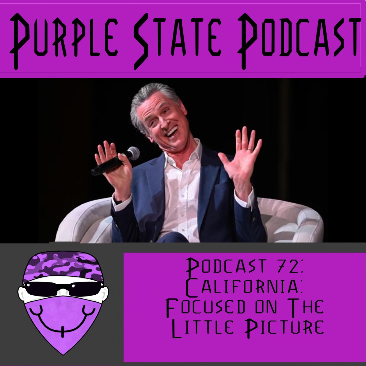 Podcast 72: California: Focused on The Little&nbsp;Picture