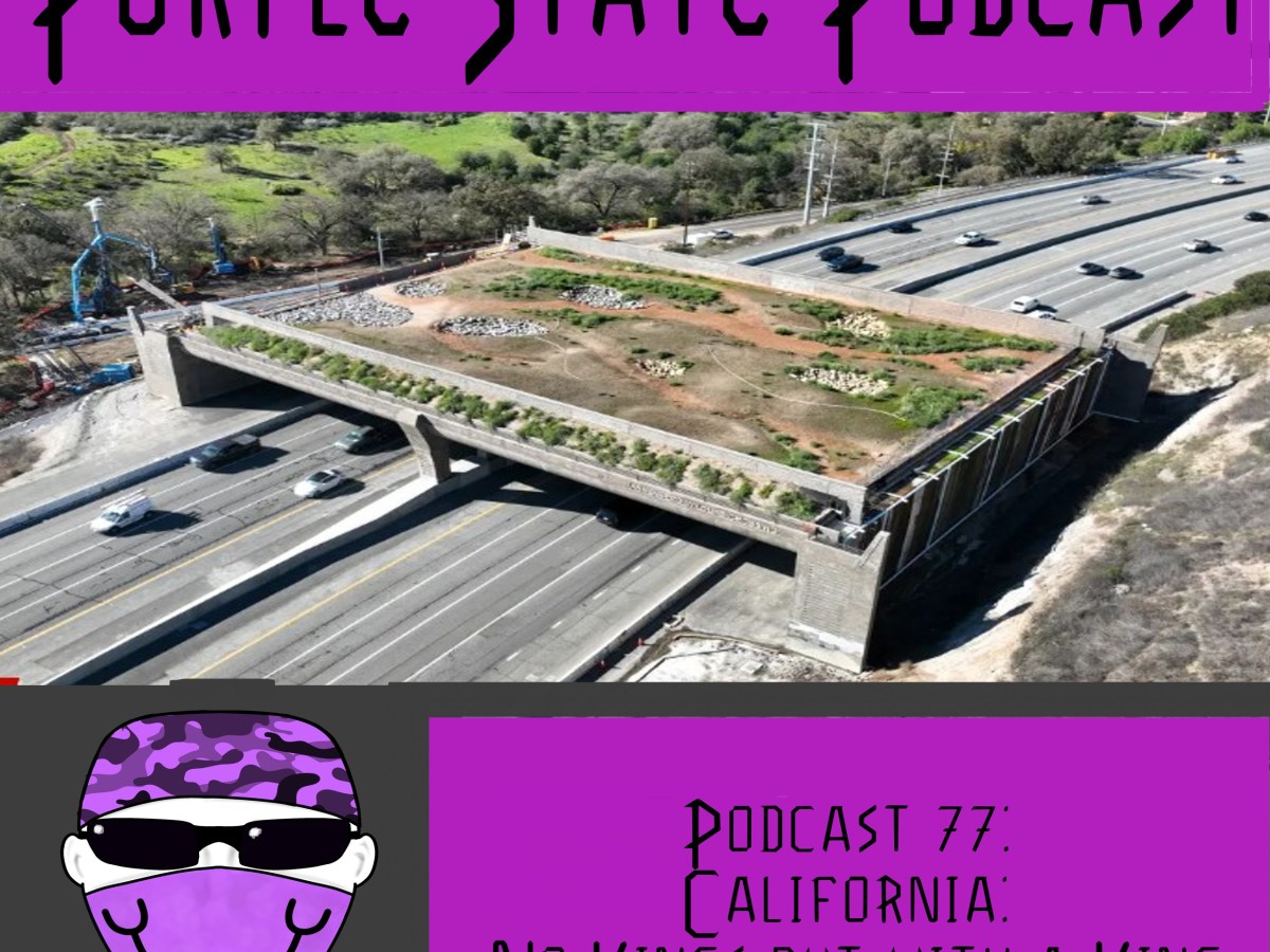 Podcast 77: California: No Kings but with a&nbsp;King