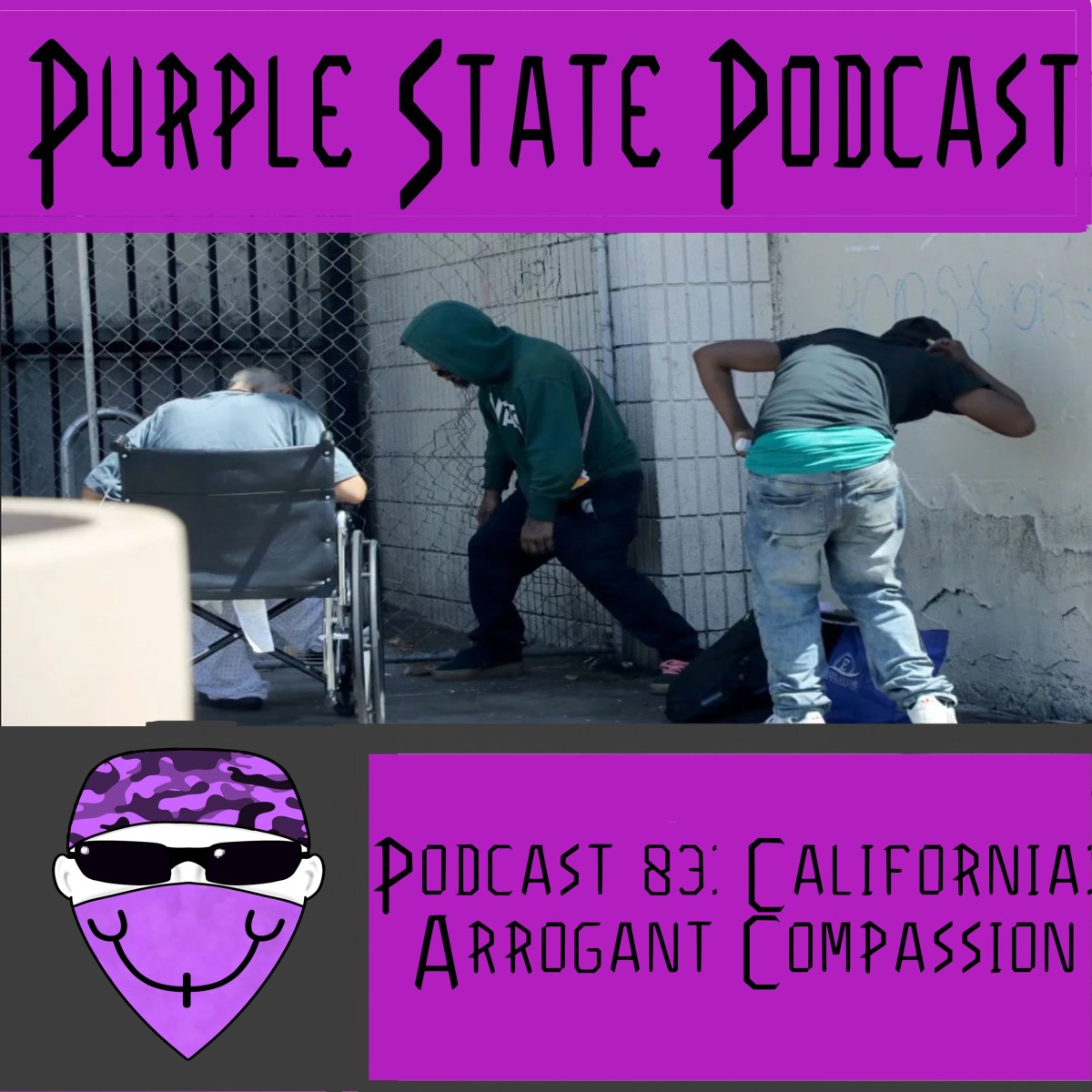 Podcast 83: California: Arrogant&nbsp;Compassion